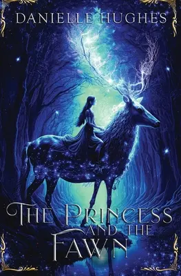 La principessa e il cerbiatto - The Princess and the Fawn