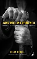 Vivere bene e morire bene - Racconti di consulenza agli anziani - Living Well and Dying Well - Tales of counselling older people