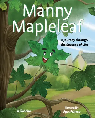 Manny Mapleleaf: Un viaggio attraverso le stagioni della vita - Manny Mapleleaf: A Journey Through the Seasons of Life