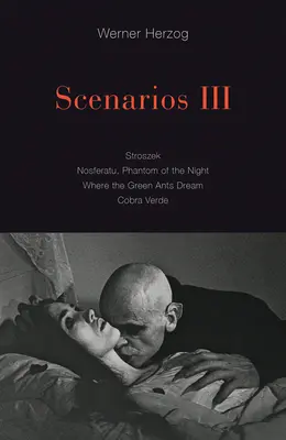 Scenari III: Stroszek; Nosferatu, fantasma della notte; Dove sognano le formiche verdi; Cobra Verde - Scenarios III: Stroszek; Nosferatu, Phantom of the Night; Where the Green Ants Dream; Cobra Verde