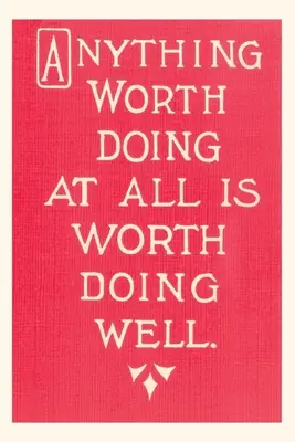 Diario d'epoca Slogan Tutto ciò che vale la pena fare - Vintage Journal Anything Worth Doing Slogan