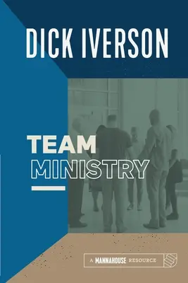 Il ministero di squadra: Mettere insieme una squadra che faccia crescere le chiese - Team Ministry: Putting Together a Team that Makes Churches Grow