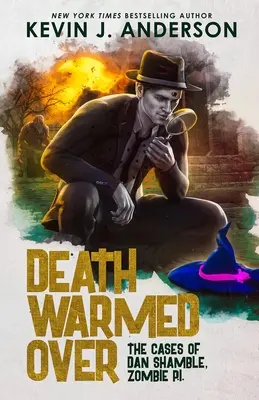 La morte riscaldata: Dan Shamble, investigatore zombie - Death Warmed Over: Dan Shamble, Zombie PI