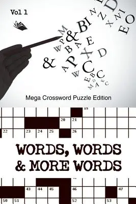 Parole, parole e ancora parole Vol 1: Edizione Mega Cruciverba - Words, Words & More Words Vol 1: Mega Crossword Puzzle Edition