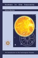 Case nel cielo: Introduzione alle case astrologiche - Homes in the Heavens: An Introduction to the Astrological Houses