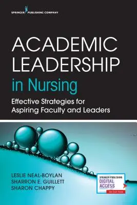 Leadership accademica in infermieristica: Strategie efficaci per aspiranti docenti e dirigenti - Academic Leadership in Nursing: Effective Strategies for Aspiring Faculty and Leaders