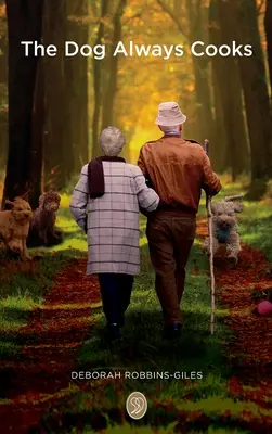 Il cane cucina sempre: Per il mondo puoi essere una persona, ma per una persona puoi essere il mondo - The Dog Always Cooks: To The World You May Be One Person, But To One Person You May Be The World
