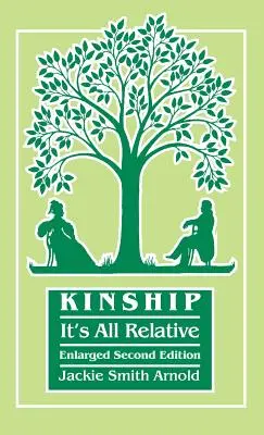 Parentela: Tutto è relativo. Seconda edizione ampliata - Kinship: It's All Relative. Enlarged Second Edition