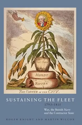 Sostenere la flotta, 1793-1815: La guerra, la marina britannica e lo Stato contraente - Sustaining the Fleet, 1793-1815: War, the British Navy and the Contractor State