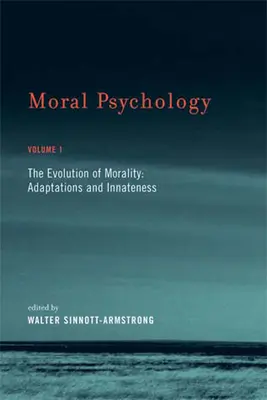 Psicologia morale: L'evoluzione della morale: Adattamenti e innatismo - Moral Psychology: The Evolution of Morality: Adaptations and Innateness