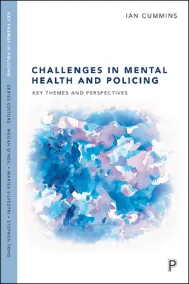 Le sfide della salute mentale e della polizia: Temi e prospettive chiave - Challenges in Mental Health and Policing: Key Themes and Perspectives