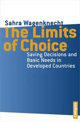 I limiti della scelta: Decisioni di risparmio e bisogni primari nei Paesi sviluppati - The Limits of Choice: Saving Decisions and Basic Needs in Developed Countries