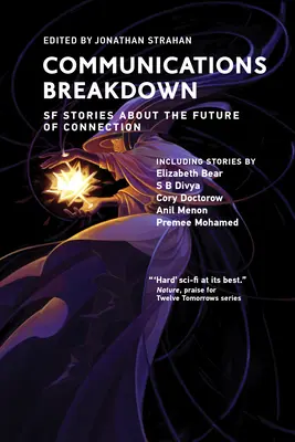 Comunicazione in panne: Storie di fantascienza sul futuro della connessione - Communications Breakdown: SF Stories about the Future of Connection