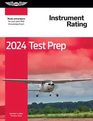 2024 Instrument Rating Test Prep: studiare e prepararsi per l'esame di conoscenza del pilota FAA - 2024 Instrument Rating Test Prep: Study and Prepare for Your Pilot FAA Knowledge Exam