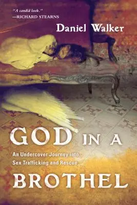 Dio in un bordello - Un viaggio sotto copertura nel traffico sessuale e nel soccorso - God in a Brothel - An Undercover Journey into Sex Trafficking and Rescue