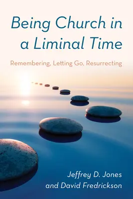 Essere Chiesa in un tempo liminare: Ricordare, lasciare andare, risorgere - Being Church in a Liminal Time: Remembering, Letting Go, Resurrecting