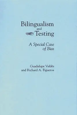 Bilinguismo e test: Un caso speciale di pregiudizio - Bilingualism and Testing: A Special Case of Bias