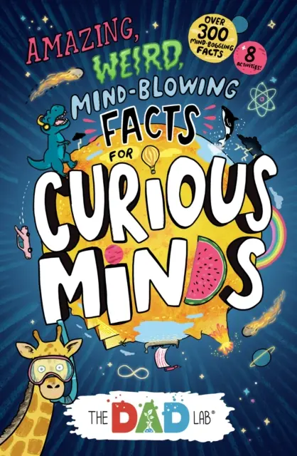 Fatti incredibili, strani e sconvolgenti per menti curiose da TheDadLab - Amazing, Weird, Mind-blowing Facts for Curious Minds from TheDadLab