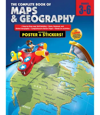 Il libro completo di mappe e geografia, classi 3-6 [con poster]. - The Complete Book of Maps and Geography, Grades 3 - 6 [With Poster]