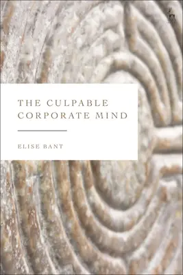 La mente aziendale colpevole - The Culpable Corporate Mind