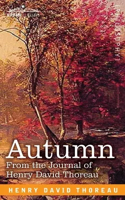 Autunno: Dal diario di Henry David Thoreau - Autumn: From the Journal of Henry David Thoreau