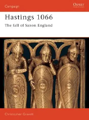 Hastings 1066: la caduta dell'Inghilterra sassone - Hastings 1066: The Fall of Saxon England