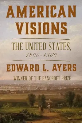 Visioni americane: Gli Stati Uniti, 1800-1860 - American Visions: The United States, 1800-1860