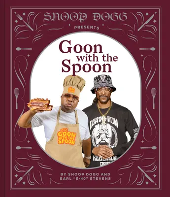 Snoop Dogg presenta Goon with the Spoon (Il gozzo con il cucchiaio) - Snoop Dogg Presents Goon with the Spoon