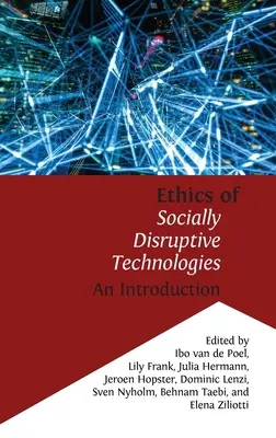 Etica delle tecnologie dirompenti: Un'introduzione - Ethics of Socially Disruptive Technologies: An Introduction