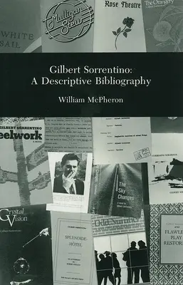Gilbert Sortentino: Una bibliografia descrittiva - Gilbert Sortentino: A Descriptive Bibliography