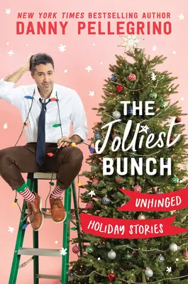 Il mucchio più bello: Storie di vacanze senza freni - The Jolliest Bunch: Unhinged Holiday Stories
