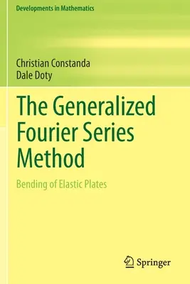 Il metodo delle serie di Fourier generalizzate: Flessione di piastre elastiche - The Generalized Fourier Series Method: Bending of Elastic Plates