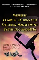 Comunicazioni senza fili e gestione dello spettro da parte della FCC e dell'NTIA - Wireless Communications & Spectrum Management by the FCC & NTIA
