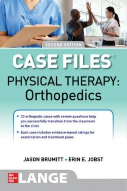 Casi di studio: Terapia fisica: Ortopedia, seconda edizione - Case Files: Physical Therapy: Orthopedics, Second Edition