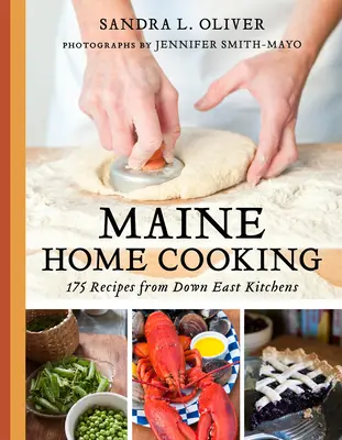 La cucina casalinga del Maine: 175 ricette dalle cucine del Down East - Maine Home Cooking: 175 Recipes from Down East Kitchens