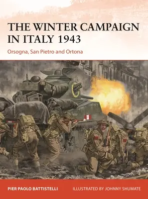 La campagna d'inverno in Italia 1943: Orsogna, San Pietro e Ortona - The Winter Campaign in Italy 1943: Orsogna, San Pietro and Ortona