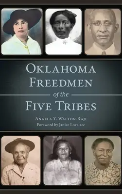 I liberti dell'Oklahoma delle cinque tribù - Oklahoma Freedmen of the Five Tribes