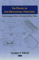 Fisica delle strutture a bassa dimensionalità - Dai pozzi quantistici al DNA e agli atomi artificiali - Physics of Low-Dimensional Structures - From Quantum Wells to DNA & Artificial Atoms
