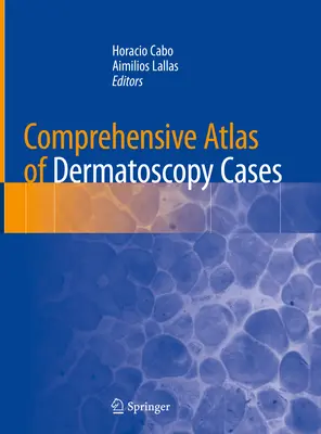 Atlante completo dei casi di dermatoscopia - Comprehensive Atlas of Dermatoscopy Cases