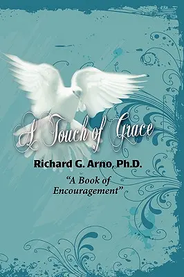 Un tocco di grazia, un libro di incoraggiamento - A Touch of Grace, a Book of Encouragement