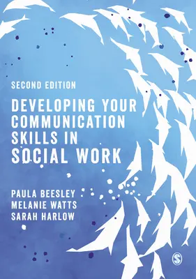 Sviluppare le competenze comunicative nel lavoro sociale - Developing Your Communication Skills in Social Work