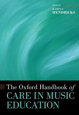 Il manuale di Oxford sulla cura nell'educazione musicale - The Oxford Handbook of Care in Music Education