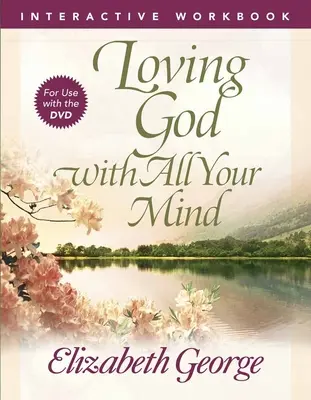 Amare Dio con tutta la mente Libro di lavoro interattivo - Loving God with All Your Mind Interactive Workbook
