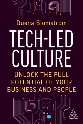 Cultura tecnologica: Liberare il pieno potenziale della vostra azienda e delle vostre persone - Tech-Led Culture: Unlock the Full Potential of Your Business and People
