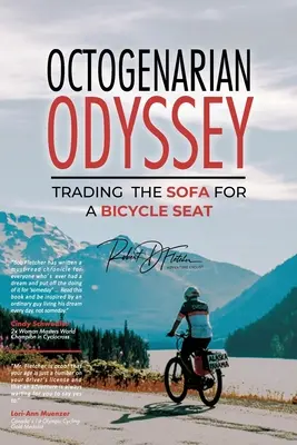 Odissea ottuagenaria: Scambiare il divano per un sedile di bicicletta - Octogenarian Odyssey: Trading the Sofa for a Bicycle Seat