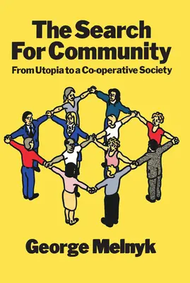 Ricerca della comunità - Dall'utopia alla società cooperativa - Search For Community - From Utopia to a Co-operative Society