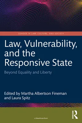 Legge, vulnerabilità e Stato reattivo: Oltre l'uguaglianza e la libertà - Law, Vulnerability, and the Responsive State: Beyond Equality and Liberty