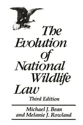 L'evoluzione della legge nazionale sulla fauna selvatica: Terza edizione - The Evolution of National Wildlife Law: Third Edition