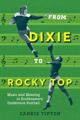 Da Dixie a Rocky Top: musica e significato nel football della Southeastern Conference - From Dixie to Rocky Top: Music and Meaning in Southeastern Conference Football