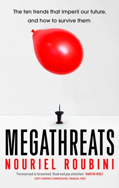Megaminacce - Le dieci maggiori minacce per il nostro futuro e come sopravvivervi - Megathreats - Our Ten Biggest Threats, and How to Survive Them